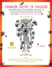 Formación Docente en Evaluación como Aprendizaje en entornos virtuales de la Educación Media Superior con visión a futuro (Ecosistema de Seguimiento)