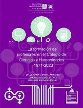 La formación de profesores en el Colegio de Ciencias y Humanidades 1971-2023