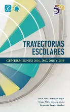 Trayectorias Escolares Generaciones 2016, 2017, 2018 Y 2019