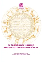 El cosmos del hombre. Manilio y las cuestiones astrológicas